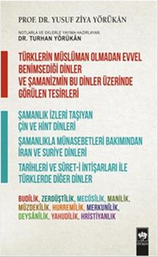 Türklerin Müslüman Olmadan Evvel Benimsediği Dinler ve Şamanizmin Bu Dinler Üzerinde Görülen Tesirleri