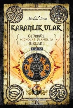 Karanlık Ulak Ölümsüz Nicholas Flamelin Sırları 4.Kitap