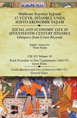 Mahkeme Kayıtları Işığında 17. Yüzyıl İstanbul’unda Sosyo-Ekonomik Yaşam  Cilt 10 / Social And Economic Life In Seventeenth-Cent