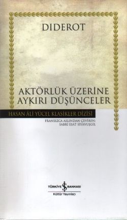 Aktörlük Üzerine Aykırı Düşünceler (Ciltli)