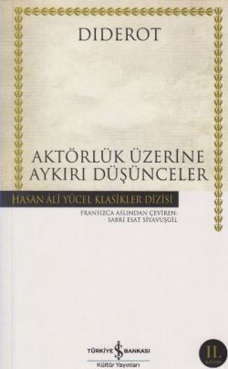 Aktörlük Üzerine Aykırı Düşünceler