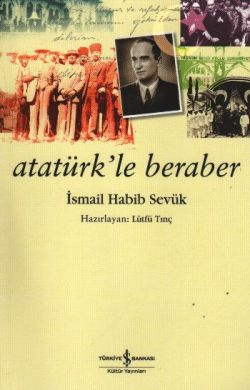 Atatürk’le Beraber