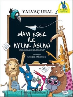 Mavi Eşek İle Aylak Aslan - Öyküsünü Arayan Hayvanlar