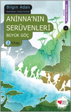 Aninnanın Serüvenleri - Büyük Göç 2