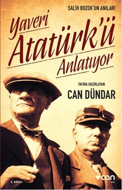 Yaveri Atatürk’ü Anlatıyor