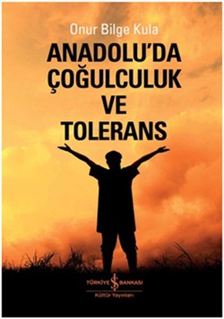 Anadolu'da Çoğulculuk ve Tölerans