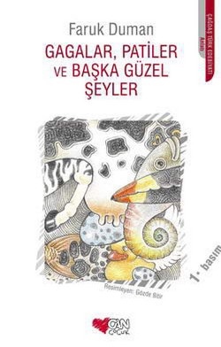 Gagalar, Patiler ve Başka Güzel Şeyler