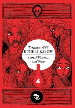 Tırnova 1883-Rumeli Kabusu