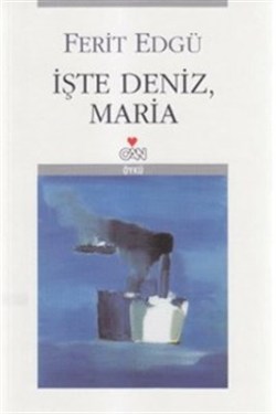 İşte Deniz, Maria