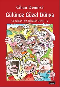 Çocuklar İçin Fıkralar Dizisi 2 - Gülünce Güzel Dünya