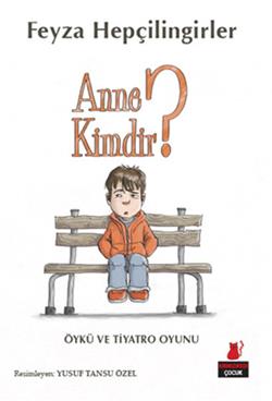 Anne Kimdir?