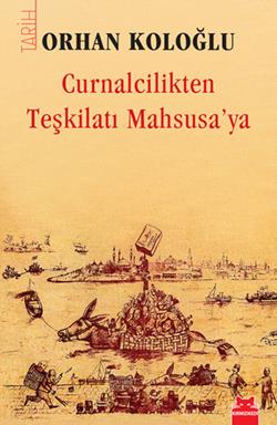 Curnalcilikten Teşkilatı Mahsusa’ya