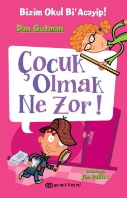 Bizim Okul Bi'acayip - Çocuk Olmak Ne Zor!