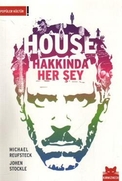 House Hakkında Her Şey