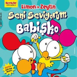 Limon İle Zeytin Seni Seviyorum Babişko