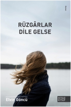 Rüzgarlar Dile Gelse