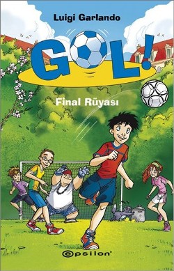 Gol! - Final Rüyası (Ciltli)