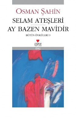 Selam Ateşleri -  Ay Bazen Mavidir