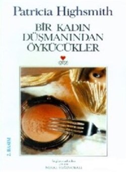 Bir Kadın Düşmanından Öykücükler