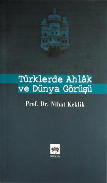 Türklerde Ahlak ve Dünya Görüşü