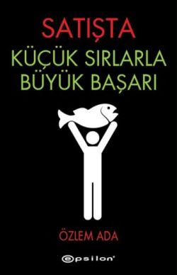 Satışta Küçük Sırlarla Büyük Başarı