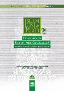 İslam Dini ve Mezhepleri Tarihi 2: İslam Akaid Sisteminde Gelişmeler