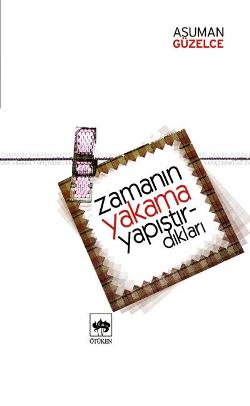 Zamanın Yakama Yapıştırdıkları