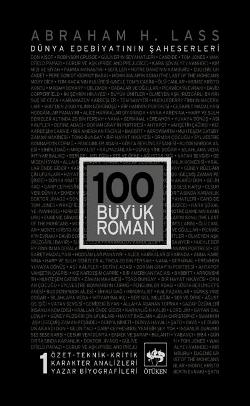 100 Büyük Roman - 1 Dünya Edebiyatının Şaheserleri