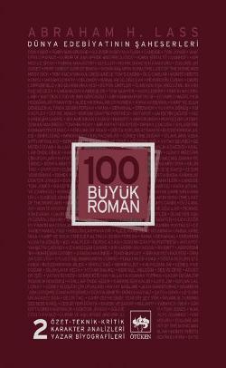 100 Büyük Roman - 2 Dünya Edebiyatının Şaheserleri