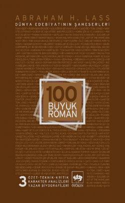 100 Büyük Roman - 3 Dünya Edebiyatının Şaheserleri