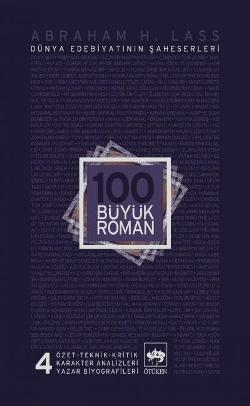 100 Büyük Roman - 4 Dünya Edebiyatının Şaheserleri