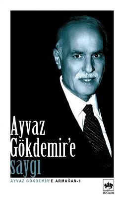 Ayvaz Gökdemir’e Saygı