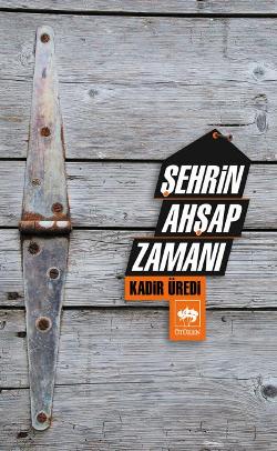 Şehrin Ahşap Zamanı