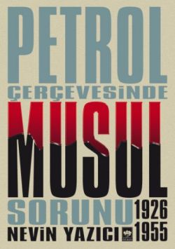 Petrol Çerçevesinde Musul Sorunu (1926-1955)