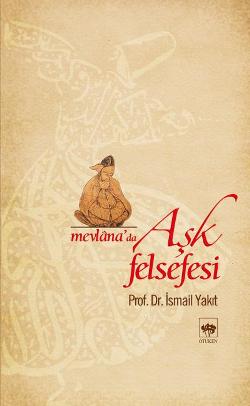 Mevlana’da Aşk Felsefesi