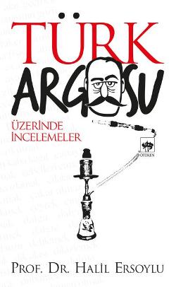 Türk Argosu Üzerine İncelemeler