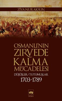 Osmanlı’nın Zirvede Kalma Mücadelesi