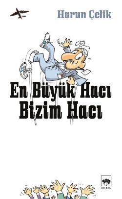 En Büyük Hacı Bizim Hacı