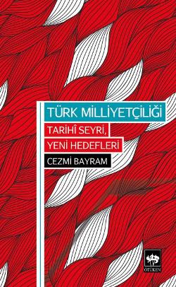 Türk Milliyetçiliği - Tarihi Seyri, Yeni Hedefleri