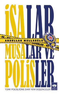 İsalar, Musalar ve Polisler