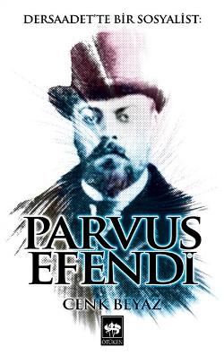 Dersaadet'te Bir Sosyalist: Parvus Efendi