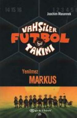 Vahşiler Futbol Takımı 13 Yenilmez Markus