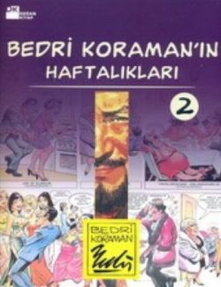 Bedri Koraman’ın Haftalıkları 2