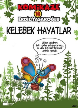 Komikaze 16 Kelebek Hayatlar