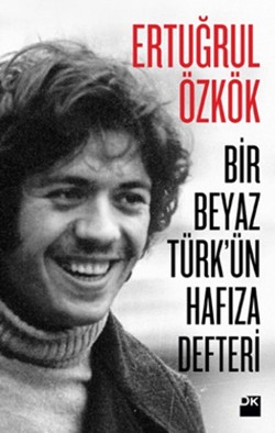 Bir Beyaz Türk'ün Hafıza Defteri