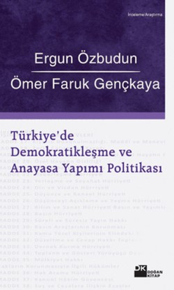 Türkiye’de Demokratikleşme ve Anayasa Yapımı Politikası