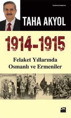 1914 -1915 Felaket Yıllarında Osmanlı ve Ermeniler