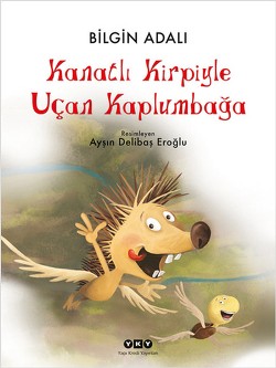 Kanatlı Kirpiyle Uçan Kaplumbağa