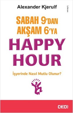 Sabah 9’dan Akşam 6’ya Happy Hour