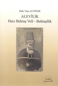 Alevilik - Hacı Bektaş-ı Veli Bektaşilik